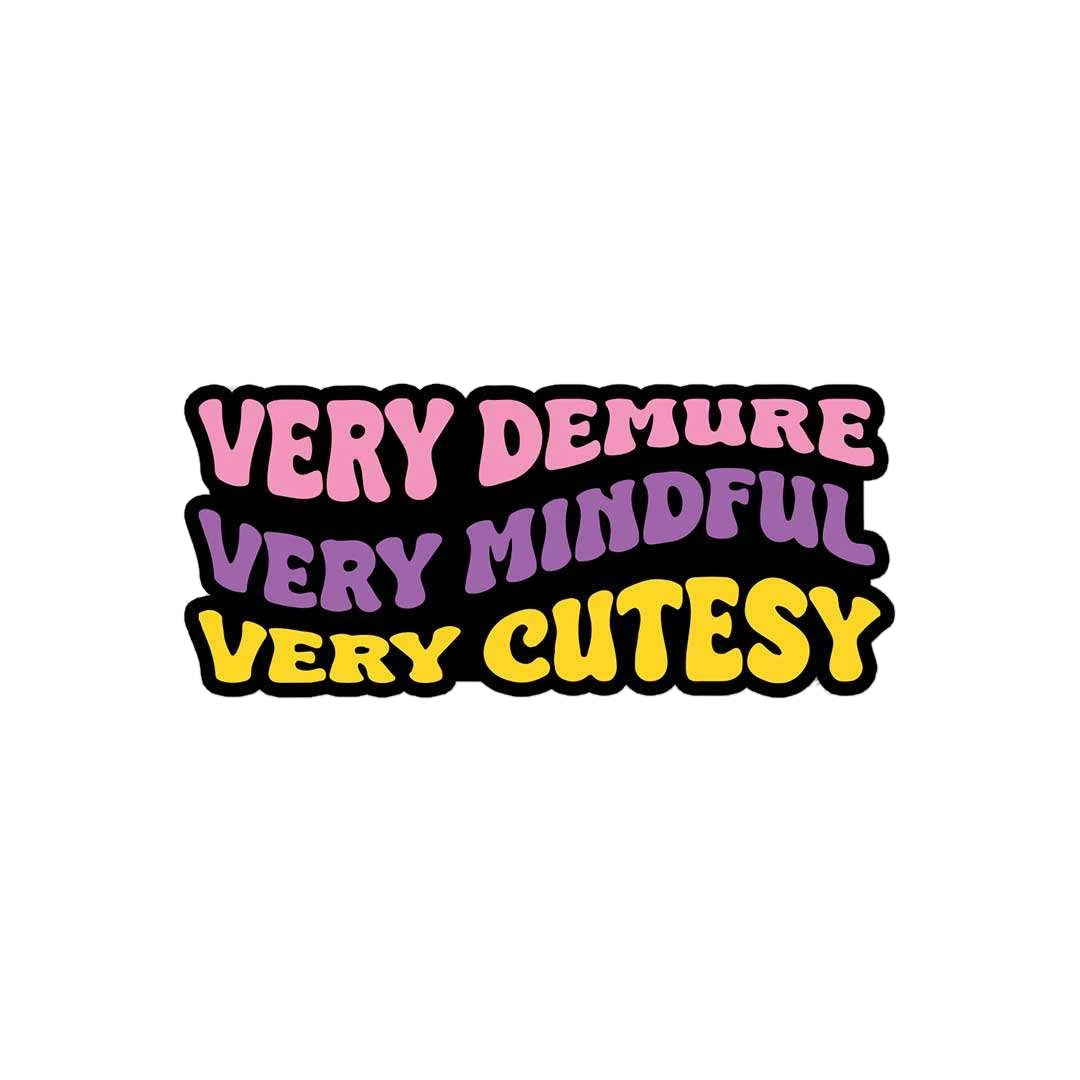 Demure Sticker
